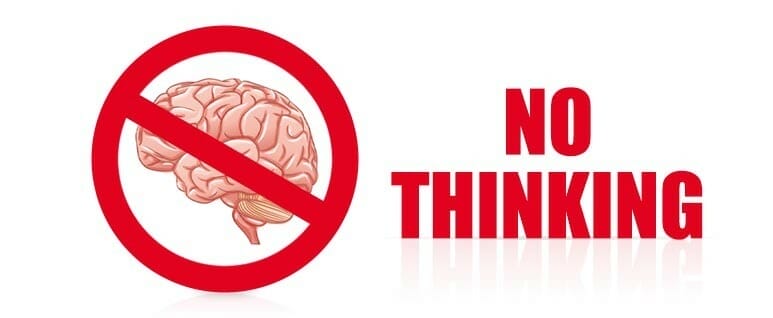 no thinking