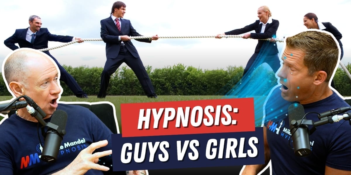 Hypnosis Guys Versus Girls
