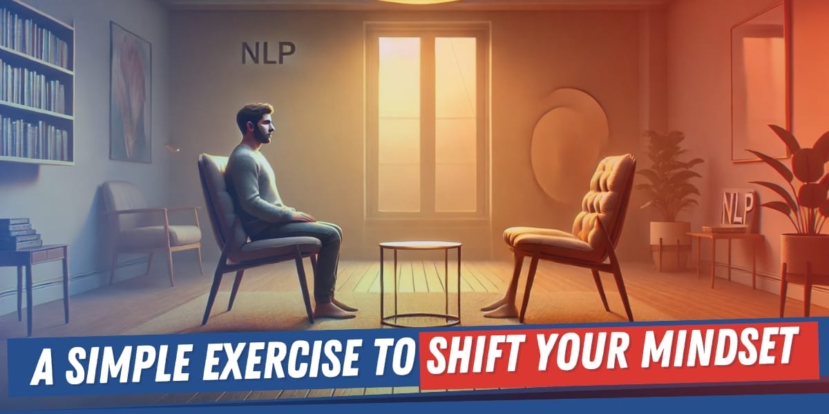 A Simple Exercise To Shift Your Mindset