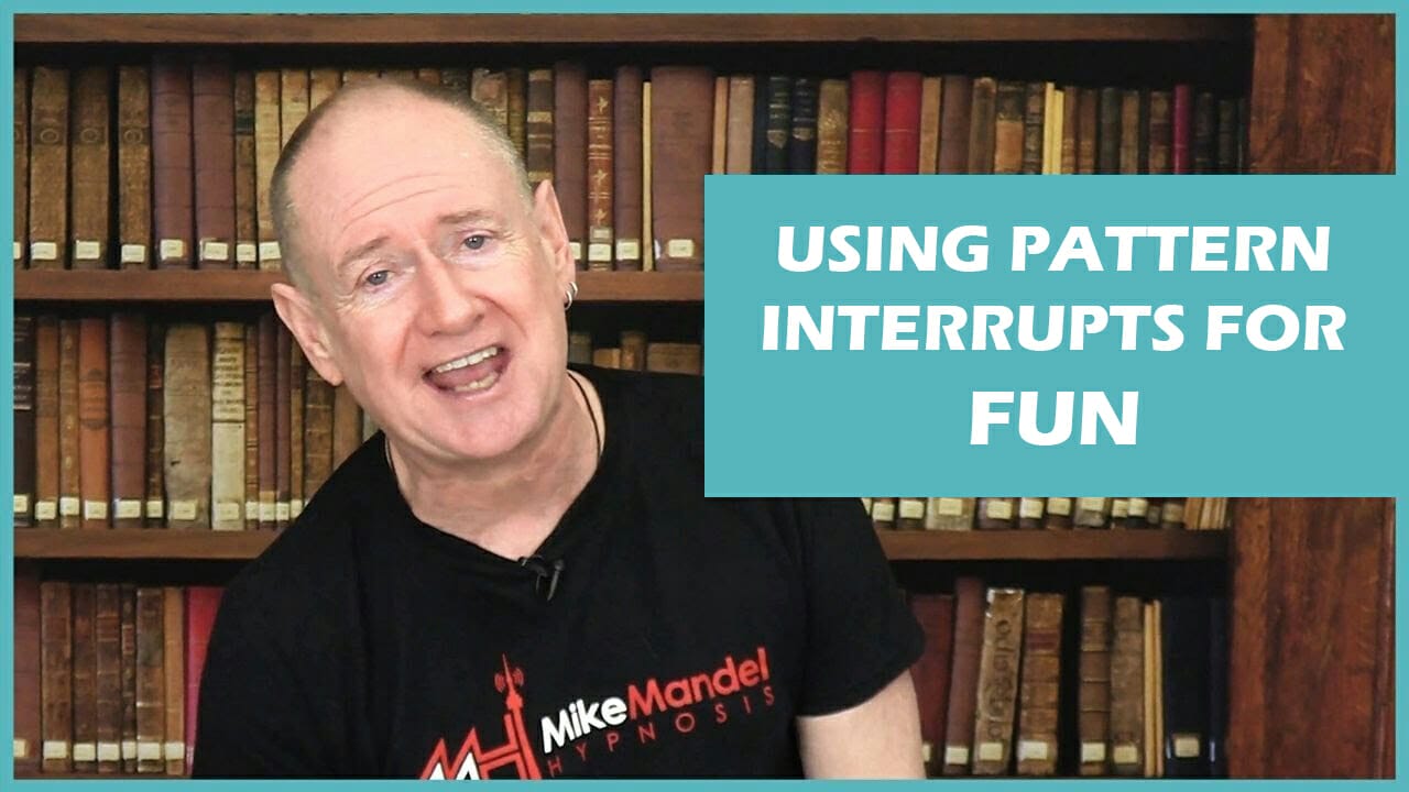 Mike Mandel Pattern Interrupts For Fun