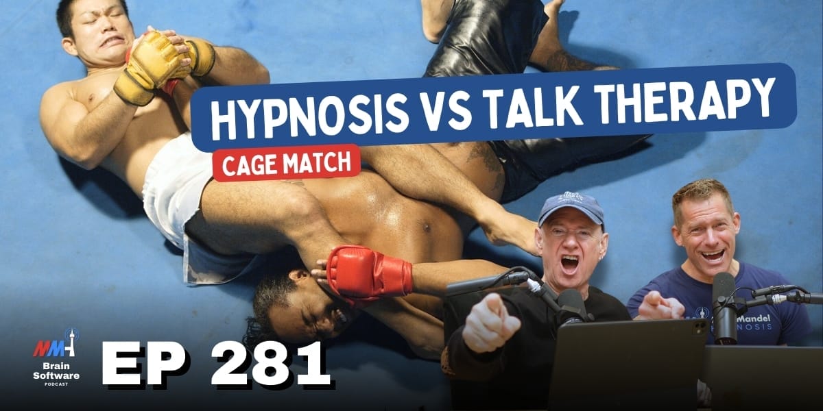 Hypnosis Vs Talk Therapy Cage Match