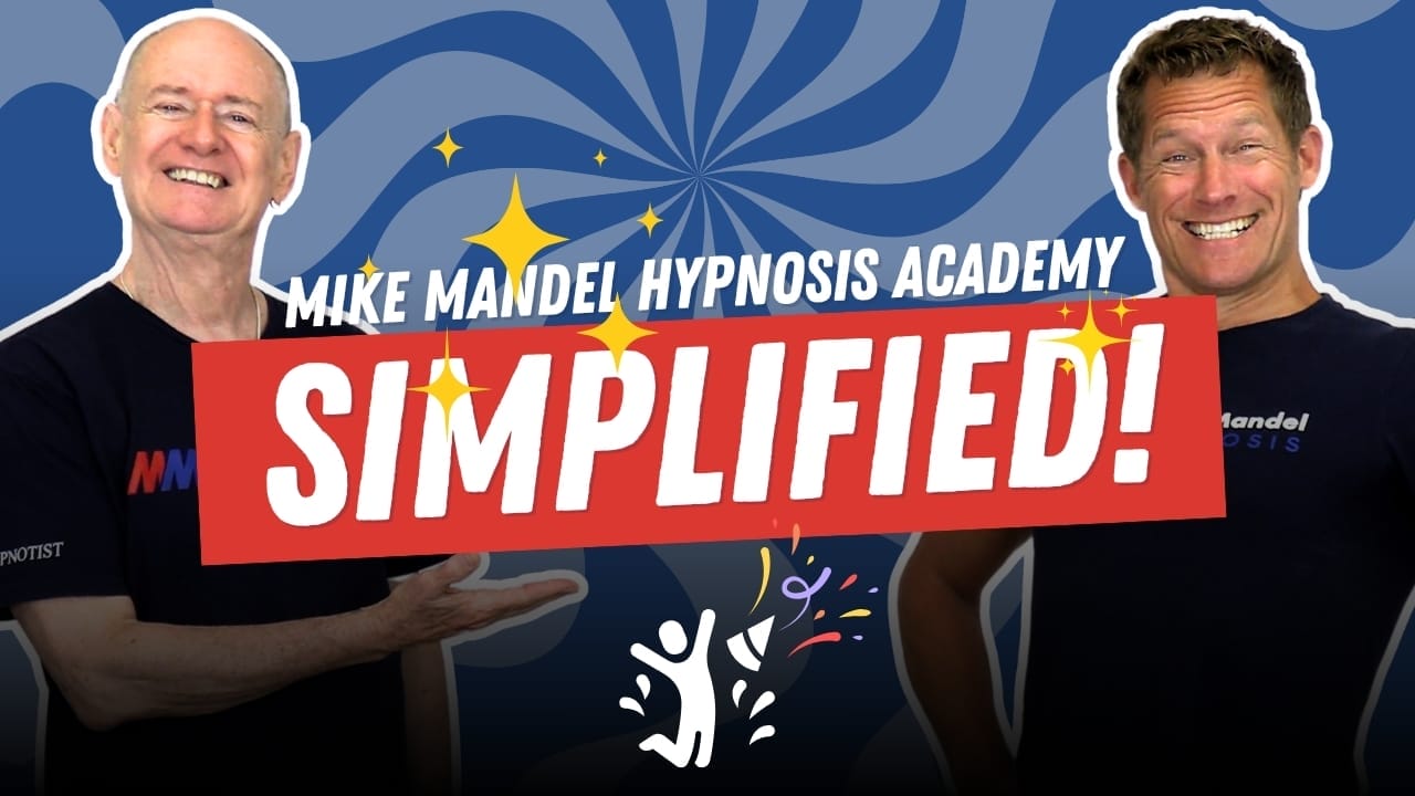 Mike Mandel Hypnosis Academy Simplified
