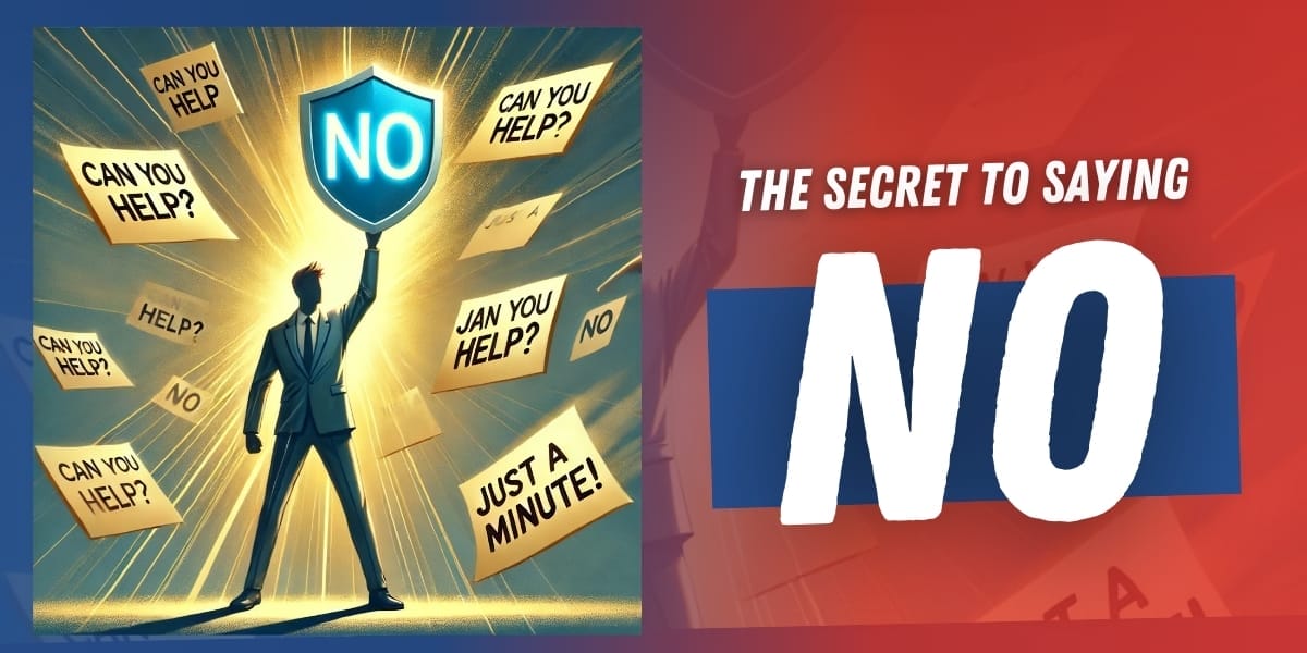 The Secret To Saying No