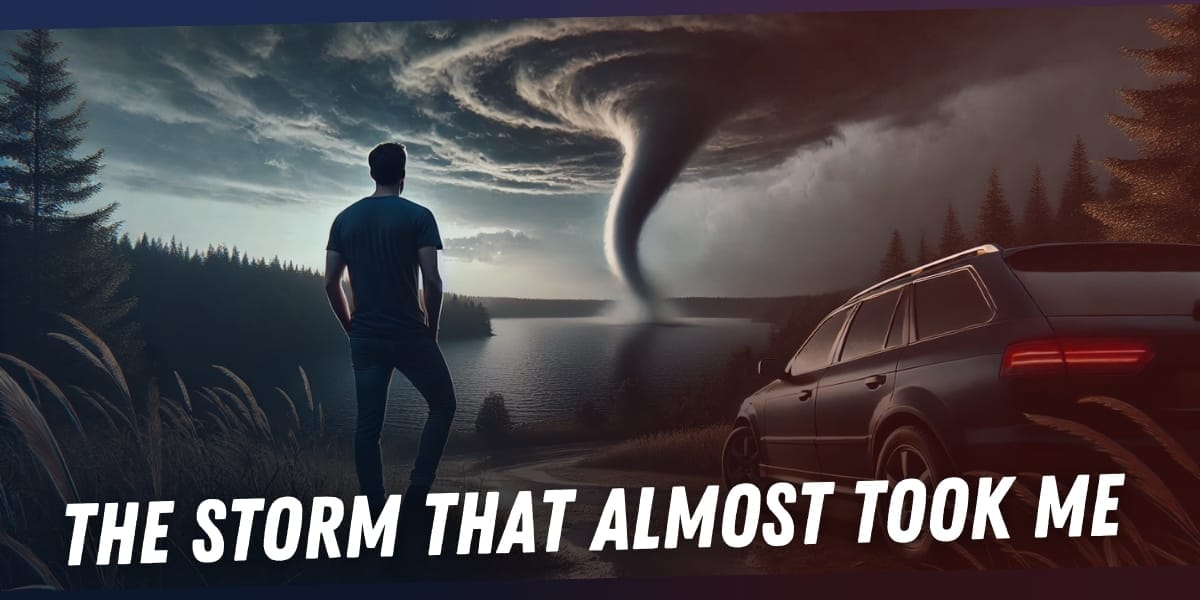 The Storm That Almost Took Me