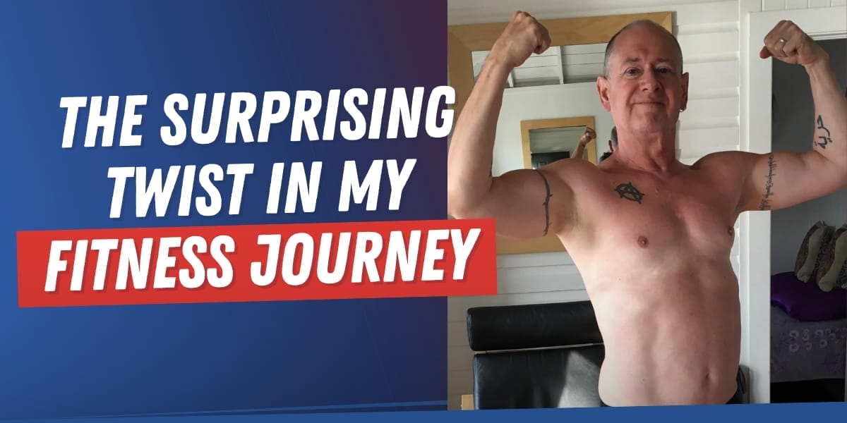 The Surprising Twist In My Fitness Journey