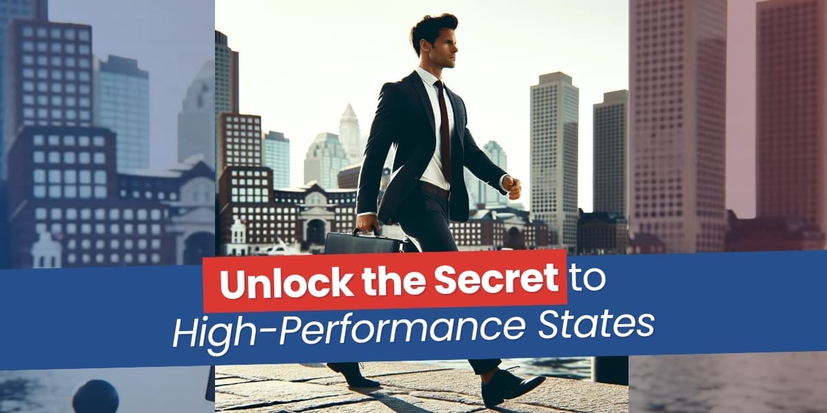 Unlock The Secret To High-Performance States